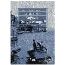Boğaziçi Şıngır Mıngır-Salah Bey Tarihi 3 - Salah Birsel - Sel Yayıncılık