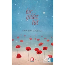 Bir Yıldız Tut - Nehir Aydın Gökduman
