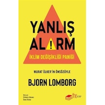 Yanlış Alarm - İklim Değişikliği Paniği - Bjorn Lomborg - The Kitap