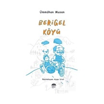 Berigel Köyü - Ümmühan Musan - Şule Yayınları