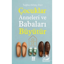 Çocuklar Anneleri Ve Babaları Büyütür / Tuğba Akbey İnan