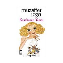 Kitapstore Kasabanın Yarısı / Muzaffer Izgü