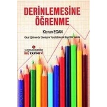 Derinlemesine Öğrenme  -  Kieran Egan  -  İstanbul Kültür Üniversitesi