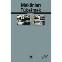 Mekanları Tüketmek - John Urry - Ayrıntı Yayınları