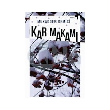 Kar Makamı - Mukadder Gemici - Dergah Yayınları