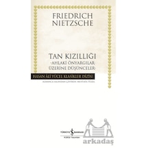 Tan Kızıllığı İş Bankası Kültür Yayınları Friedrich Nietzsche