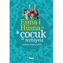 Esmai Hüsna ile Çocuk Terbiyesi - Ayşegül Akakuş Akgün