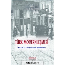 Türk Modernleşmesi - İlyas Doğan - Astana Yayınları