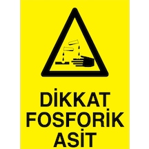 Dikkat Fosforik Asit Uyarı Tabelası - 70x100 Alüminyum Kompozit Panel - Km10