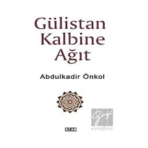 Gülistan Kalbine Ağıt - Abdulkadir Önkol - Ozan Yayıncılık