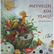 Meyveleri Kim Yemiş?-Feridun Oral