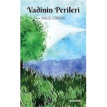 Vadinin Perileri - Halil Cibran - Anonim Yayınları