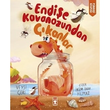 Endişe Kavanozundan Çıkanlar - Psikoloji Kitaplığı - Veysi Çeri - Timaş Çocuk