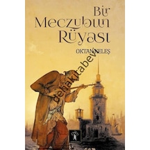 Bir Meczubun Rüyası - Oktan Keleş - İlgi Kültür Sanat Yayınları