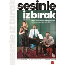 Sesinle İz Bırak & Sesin Eğitimi, Doğru Kullanılması Ve Korunm...