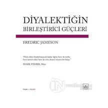 Diyalektiğin Birleştirici Güçleri - Fredric Jameson - İthaki Yayınları