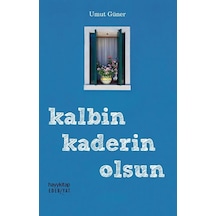 Kalbin Kaderin Olsun