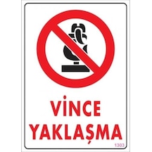 Vince Yaklaşma Uyarı Levhası 25X35 Kod:1303 (475974215)