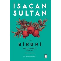 Biruni: Ebü'r-Reyhan'ın Simaları - İsacan Sultan - Ketebe