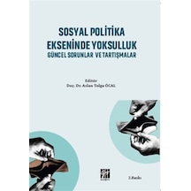 Sosyal Politika Ekseninde Yoksulluk Güncel Sorunlar ve Tartışm...