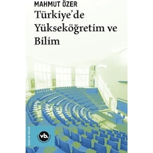 Türkiye'de Yükseköğretim Ve Bilim
