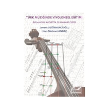 Türk Müziğinde Viyolonsel Eğitimi - Hacı Mehmet Andaç -  Levent Değirmencioğlu - Gece Kitaplığı