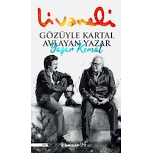 Gözüyle Kartal Avlayan Yazar Yaşar Kemal - Ezjı-651092