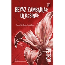 Beyaz Zambaklar Ülkesinde - Grigory Petrov - Parodi Yayınları