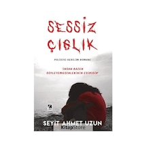 Sessiz Çığlık - Seyit Ahmet Uzun - Çıra Yayınları