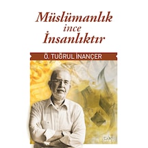 Müslümanlık İnce İnsanlıktır
