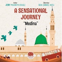 A Sensational Journey - Medina - Jenny Molendyk Divleli - Karavan Çocuk