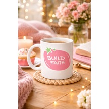 Build Faith "umudunu İnşa Et" Yazılı Porselen Kupa Model 151 Motivasyon Temalı, Kahve & Çay Kupası