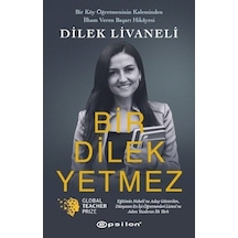 Bir Dilek Yetmez - Dilek Livaneli - Epsilon Yayınevi