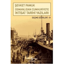 Osmanlıdan Cumhuriyete İktisat Tarihi Yazıları Ciltli İş Bankası Kültür Yayınları