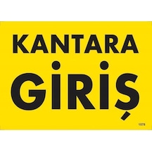 Kantara Giriş Uyarı Levhası 25x35 Kod:1578