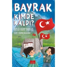 Bayrak Kimde Kaldı / Betül Güler Daştan