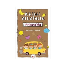 Akıllı Gezginler Ankara'da - Kenan Bıyıklı - Mühür Kitaplığı