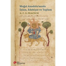 Moğol Anadolu'sunda İslam, Edebiyat ve Toplum / A.C.S. Peacock