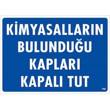 Kimyasalların Bulunduğu Kapları Kapalı Tut Uyarı Levhası 25X35 Ko (475951121)