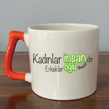 Kadınlar İnsandır, Erkekler İnsanoğlu Baskılı Kadınlar Günü Turuncu Kulplu D Kupa