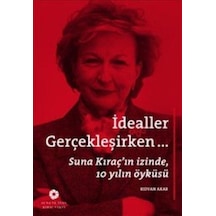 İdealler Gerçekleşirken... - Rıdvan Akar - Suna ve İnan Kıraç Vakfı