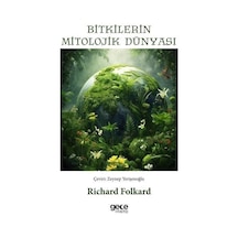 Bitkilerin Mitolojik Dünyası - Richard Folkard - Gece Kitaplığı