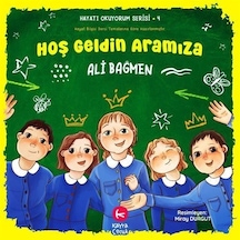 Hoş Geldin Aramıza / Hayatı Okuyorum Serisi 4 / Ali Bağmen