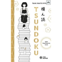 Tsundoku & Japon Kitap Biriktirme Sanatı / Taiki Raito Pym