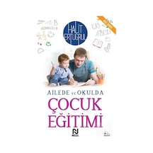 Ailede ve Okulda Çocuk Eğitimi - Halit Ertuğrul - Nesil Yayınları