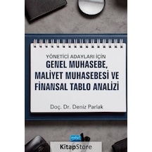 Yönetici Adayları İçin Genel Muhasebe Maliyet Muhasebesi ve Finansal Tablo Analizi - Deniz Parlak - Nobel Akademik Yayıncılık