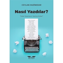 Nasıl Yazdılar? Usta Yazarların Yazma Sırları - Ceylan Hazinedar - Perseus Yayınevi