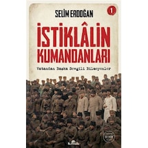 İstiklalin Kumandanları 1 / Dr. Selim Erdoğan