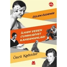 Ilham Veren Cumhuriyet Kahramanları / Özlem Özdemir 9786052983751