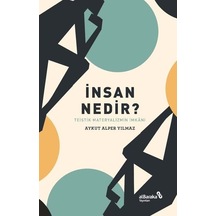 İnsan Nedir? Teistik Materyalizmin İmkanı - Aykut Alper Yılmaz - alBaraka Yayınları